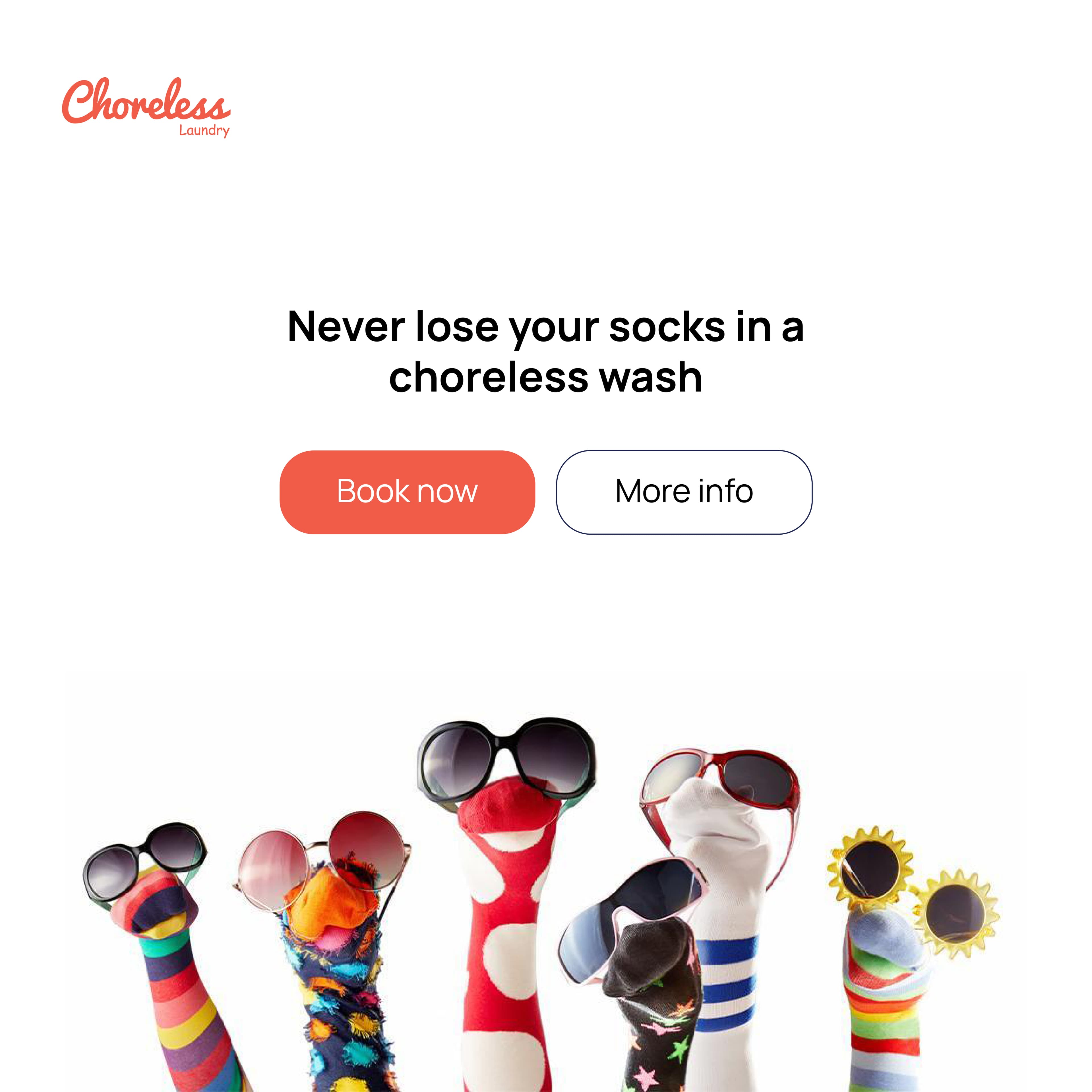 Choreless Laundry ad reading "Never lose your socks in a choreless wash" over a row of patterned socks