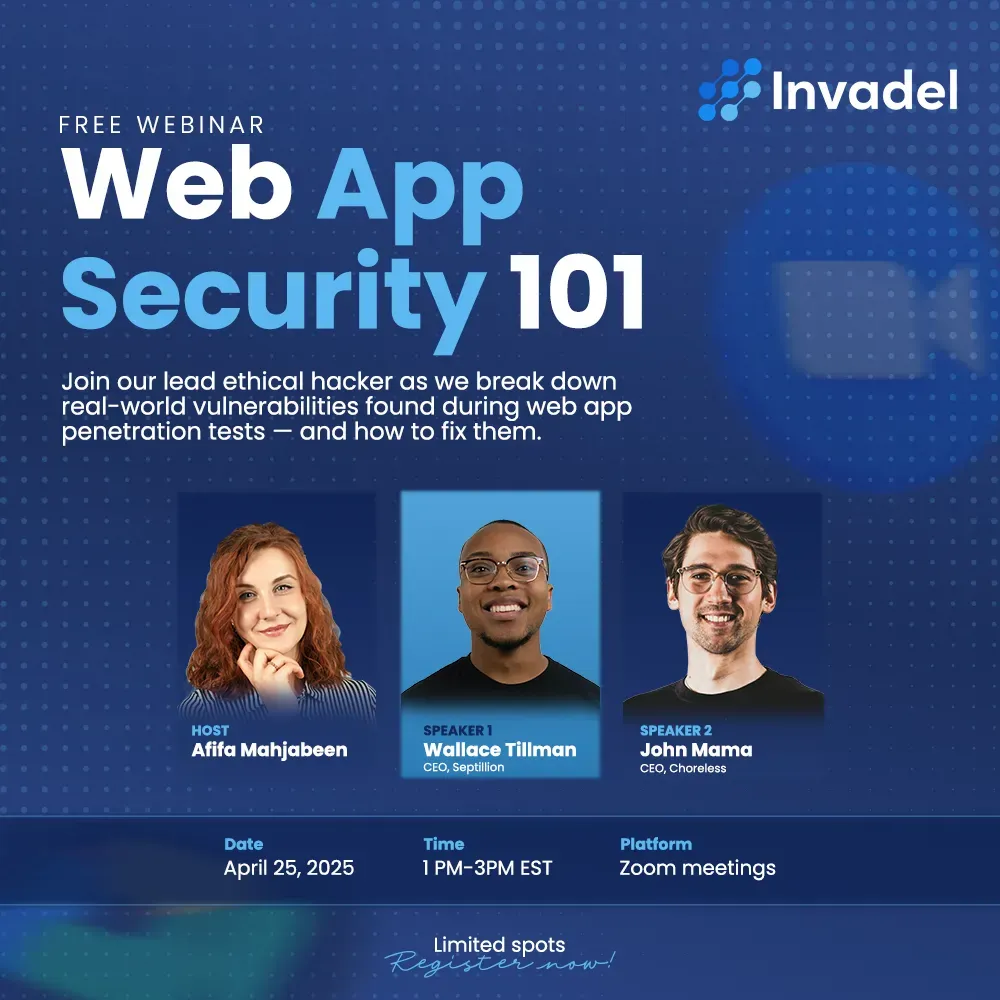 Invadel webinar announcement for "Web App Security 101" listing the host, two speakers, date and platform